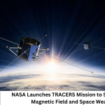 NASA Launches TRACERS Mission to Study Earth’s Magnetic Field and Space Weather